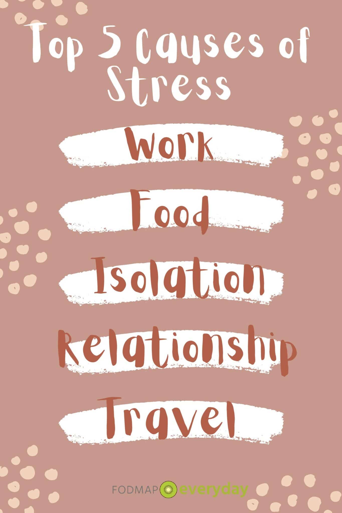 A list of the top 5 causes of stress 